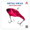 Mồi cá sắt Metal VIB 62 Matte Pink Tiger (1)